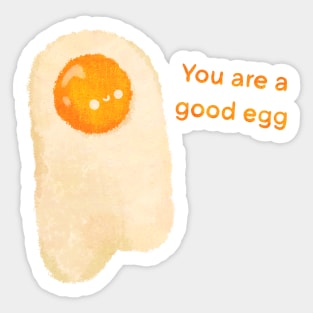 You are a good egg Sticker